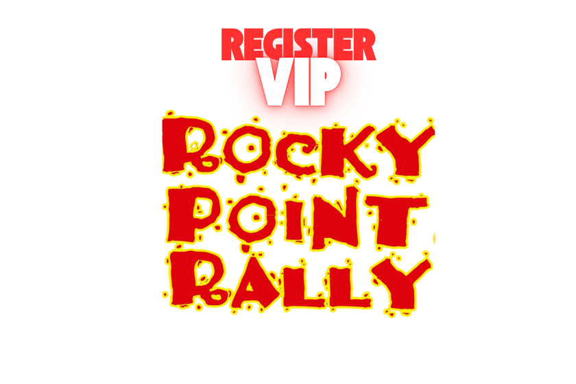 VIP Access Rocky Point Rally